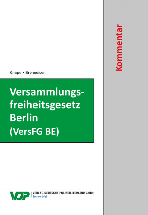 Versammlungsfreiheitsgesetz Berlin (VersFG BE) - Hartmut Brenneisen, Michael Knape