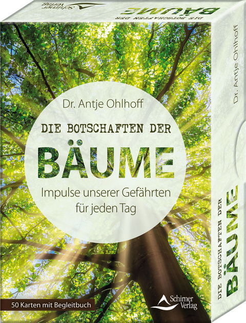 Die Botschaften der B&auml;ume &ndash; Impulse unserer Gef&auml;hrten f&uuml;r jeden Tag - Antje Ohlhoff