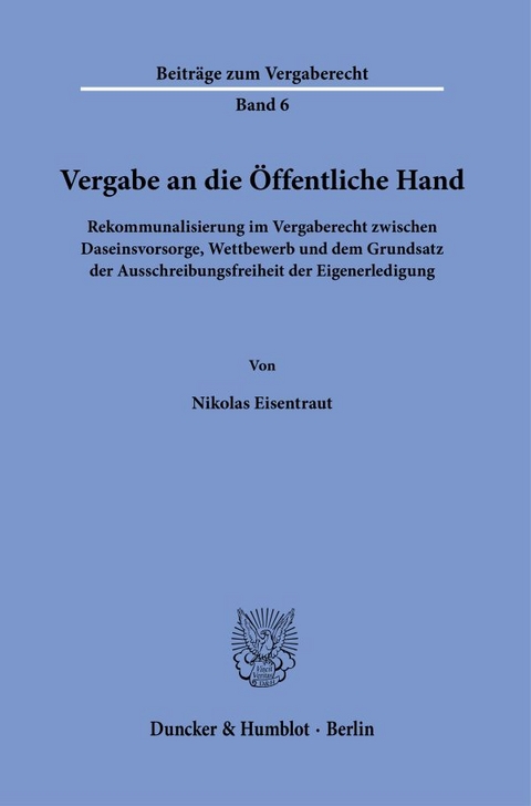Vergabe an die &Ouml;ffentliche Hand. - Nikolas Eisentraut