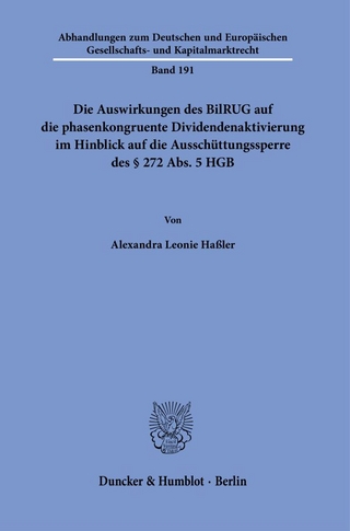 Die Auswirkungen des BilRUG auf die phasenkongruente Dividendenaktivierung im Hinblick auf die Ausschüttungssperre des § 272 Abs. 5 HGB.