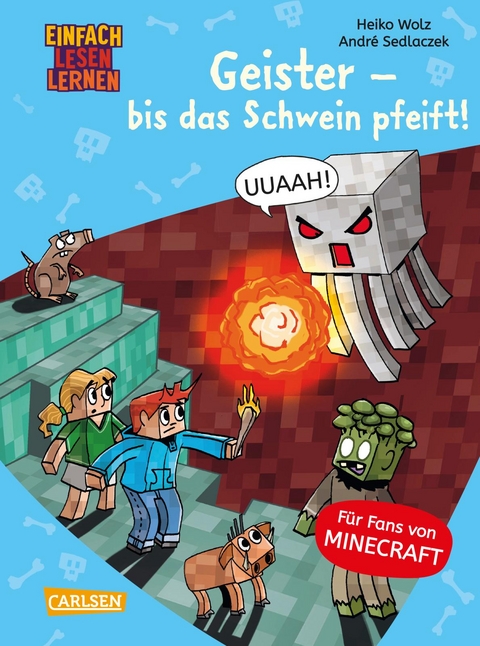 Minecraft 6: Geister &ndash; bis das Schwein pfeift! - Heiko Wolz