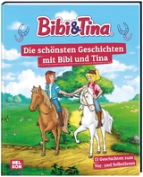 Bibi & Tina: Die sch&ouml;nsten Geschichten mit Bibi und Tina