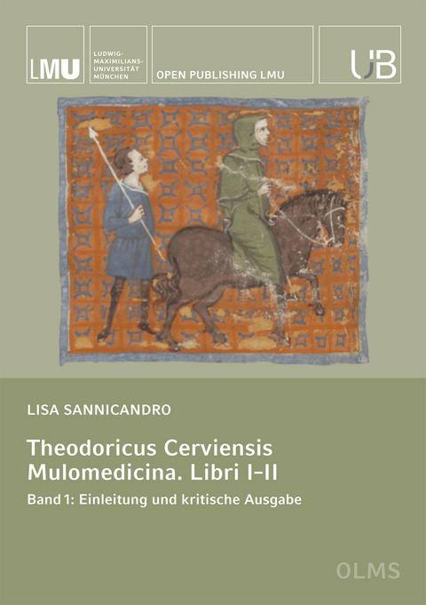 Theodoricus Cerviensis. Mulomedicina. Libri I&ndash;II - Lisa Sannicandro