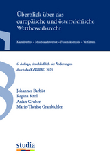 Überblick über das europäische und österreichische Wettbewerbsrecht - Johannes Barbist, Regina Kröll, Anian Gruber, Marie-Therese Granbichler