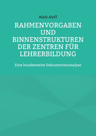 Rahmenvorgaben und Binnenstrukturen der Zentren für Lehrerbildung