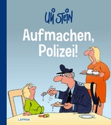 Uli Stein: Freizeit & Beruf: Aufmachen, Polizei! - Uli Stein
