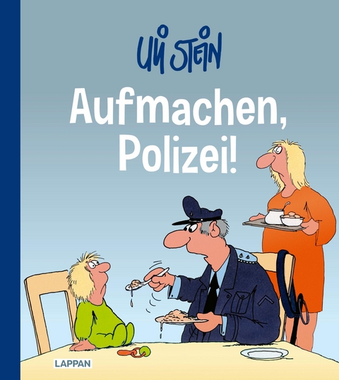 Uli Stein: Freizeit & Beruf: Aufmachen, Polizei! - Uli Stein