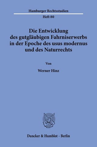 Die Entwicklung des gutgläubigen Fahrniserwerbs in der Epoche des usus modernus und des Naturrechts.
