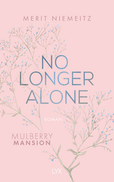 No Longer Alone - Mulberry Mansion - Merit Niemeitz