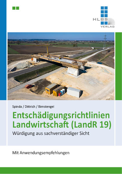 Entsch&auml;digungsrichtlinien Landwirtschaft (LandR 19) - J&ouml;rg Dr. Spinda, Frank Dr. Dittrich, Jurec Birnstengel
