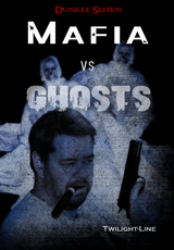 Mafia vs. Ghosts - Monika Grasl, Oliver Henzler, Marius Kuhle, Emilia Bach, Isabell Hemmrich, Albertine Gaul, Tobias Jakubetz