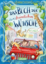 Das Buch der (un)heimlichen W&uuml;nsche 1: Auf Safari - Sabrina J. Kirschner
