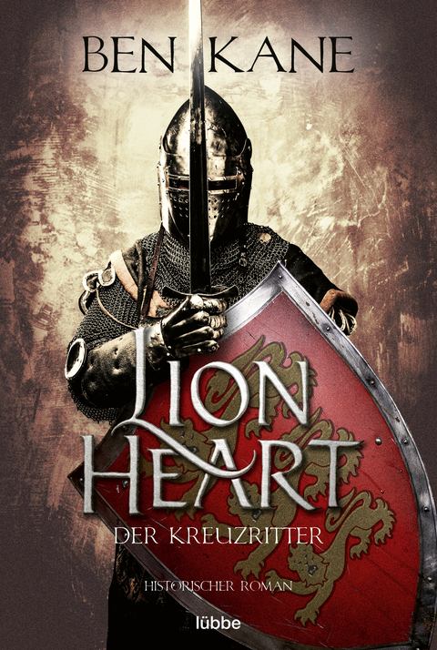 Lionheart &ndash; Der Kreuzritter - Ben Kane