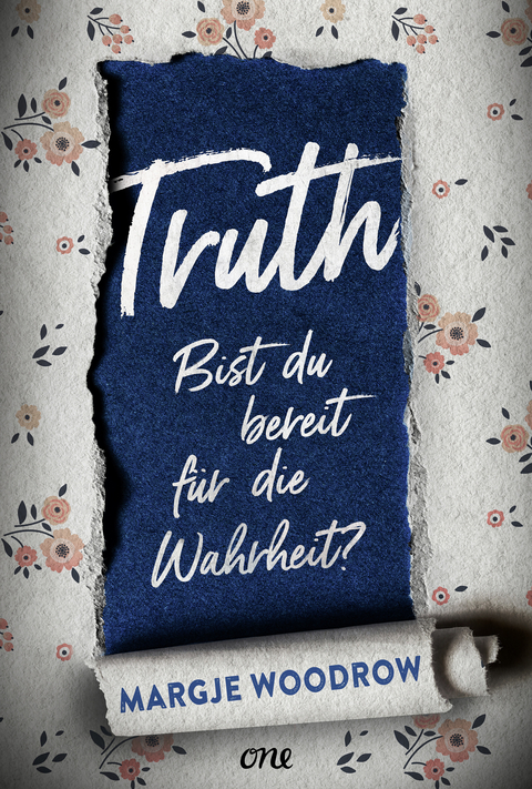 Truth - Bist du bereit f&uuml;r die Wahrheit? - Margje Woodrow