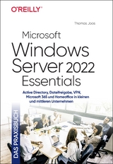 Microsoft Windows Server 2022 Essentials : das Praxisbuch - Thomas Joos