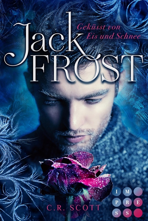 Jack Frost. Gek&uuml;sst von Eis und Schnee - C. R. Scott