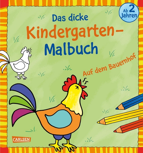 Ausmalbilder f&uuml;r Kita-Kinder: Das dicke Kindergarten-Malbuch: Auf dem Bauernhof
