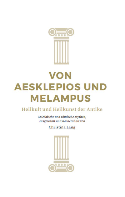 Von Asklepios und Melampus - Christina Lang