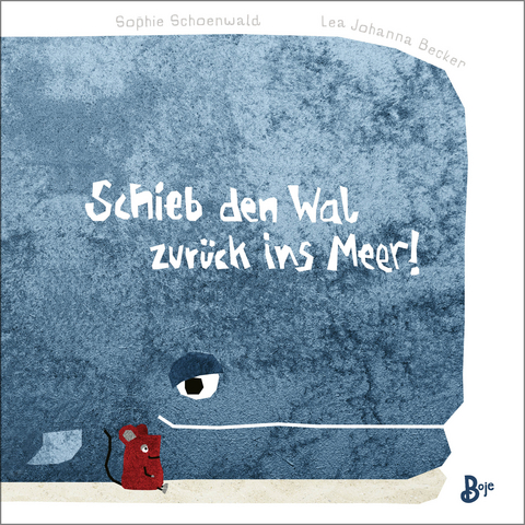 Schieb den Wal zur&uuml;ck ins Meer! (Pappbilderbuch) - Sophie Schoenwald