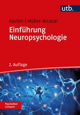 Einf&uuml;hrung Neuropsychologie - Erich Kasten, Anett M&uuml;ller-Alcazar
