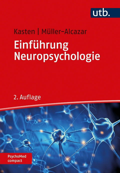 Einführung Neuropsychologie - Erich Kasten, Anett Müller-Alcazar