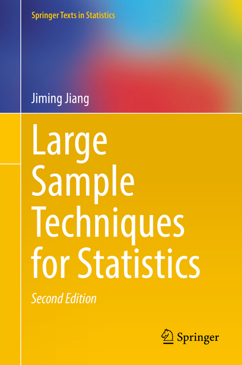 Large Sample Techniques for Statistics - Jiming Jiang