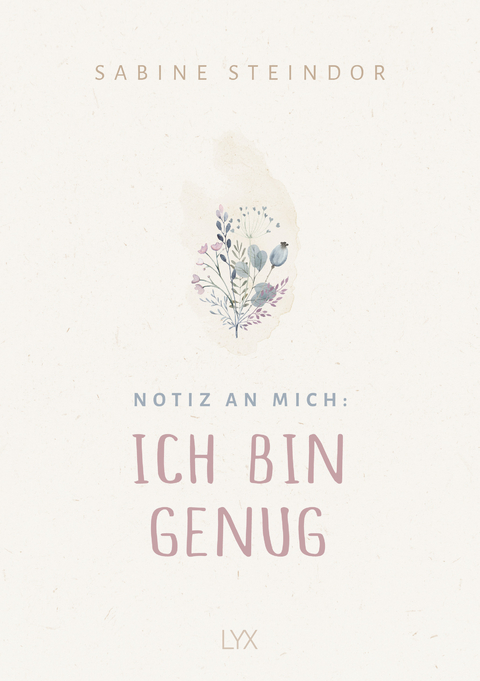Notiz an mich: Ich bin genug - Sabine Steindor
