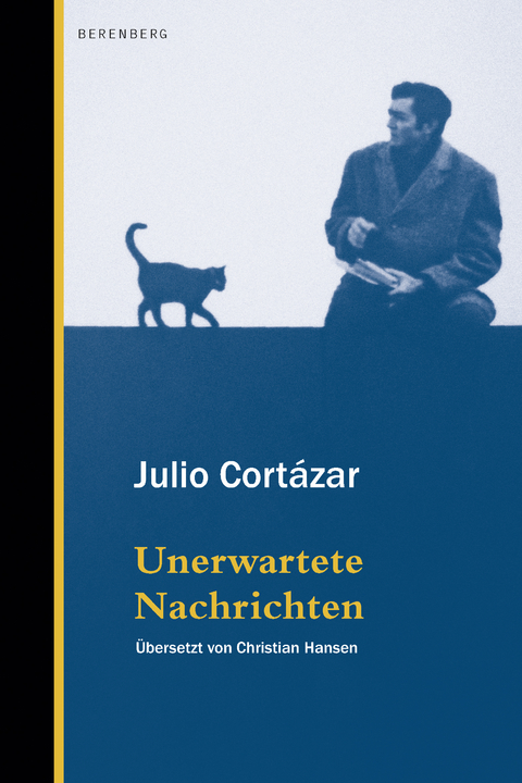 Unerwartete Nachrichten - Julio Cort&aacute;zar