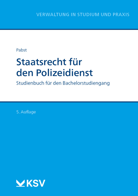 Staatsrecht f&uuml;r den Polizeidienst - Heinz J Pabst