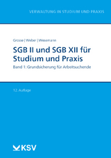 SGB II und SGB XII f&uuml;r Studium und Praxis (Bd. 1/3) - Michael Grosse, Dirk Weber, Michael Wesemann