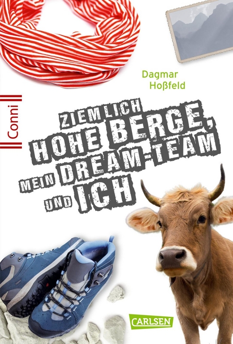 Conni 15 7: Ziemlich hohe Berge, mein Dream-Team und ich - Dagmar Ho&szlig;feld