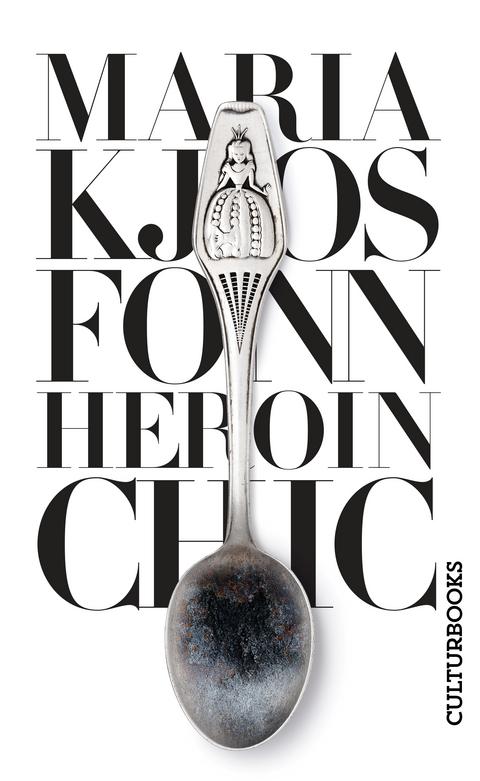 Heroin Chic - Maria Kjos Fonn