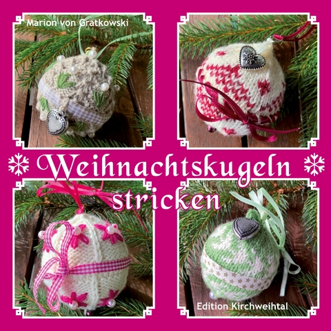 Weihnachtskugeln stricken - Marion von Gratkowski