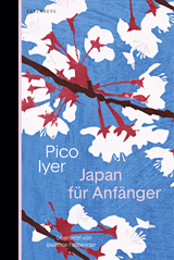 Japan f&uuml;r Anf&auml;nger - Pico Iyer