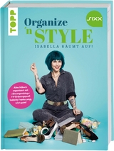 Organize 'n Style - Isabella r&auml;umt auf. Das Buch zur TV-Sendung bei SIXX - Isabella Franke