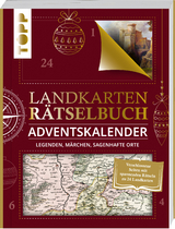 Landkarten R&auml;tselbuch Adventskalender. Legenden, M&auml;rchen, sagenhafte Orte - Norbert Pautner