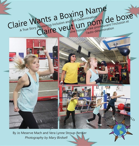 Claire Wants a Boxing Name/Claire veut un nom de boxe - Jo Meserve Mach, Vera Lynne Stroup-Rentier