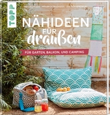 N&auml;hideen f&uuml;r drau&szlig;en - Ina Andresen, Miriam Dornemann, Eva Scharnowski