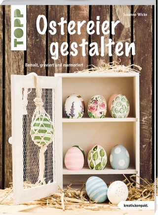 Ostereier gestalten (kreativ.kompakt.)