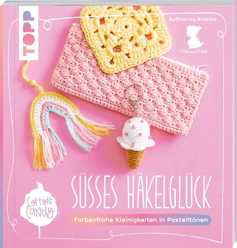 Cotton Candy - S&uuml;&szlig;es H&auml;kelgl&uuml;ck - Katharina Kranitz