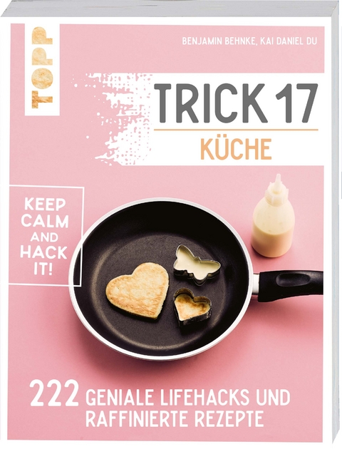 Trick 17 - K&uuml;che - Benjamin Behnke, Kai Daniel Du