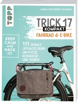 Trick 17 kompakt - Fahrrad und E-Bike - Sandra Westenh&ouml;fer-Grammeth, Armin Westenh&ouml;fer