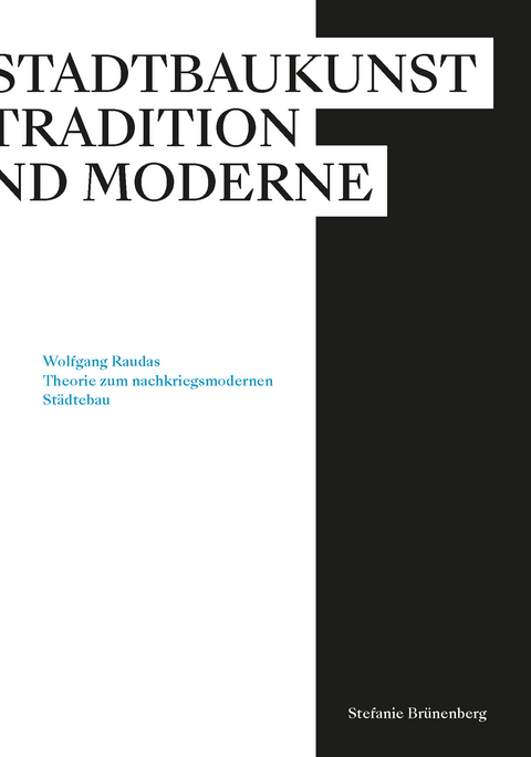 Stadtbaukunst zwischen Tradition und Moderne - Stefanie Brünenberg