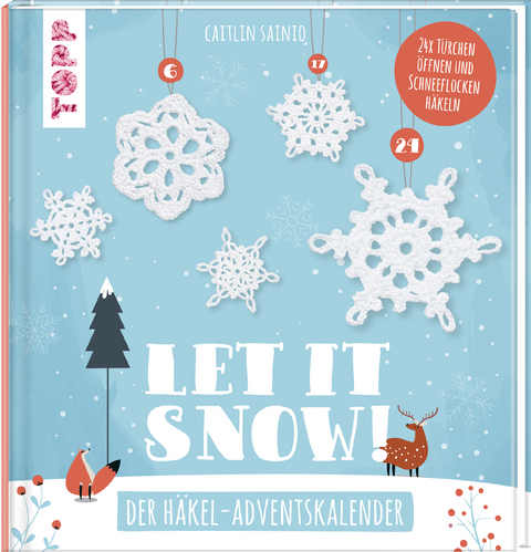 Let it snow! - Das H&auml;kel-Adventskalender-Buch - Caitlin Sainio