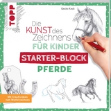 Die Kunst des Zeichnens f&uuml;r Kinder Starter-Block - Pferde - Gecko Keck