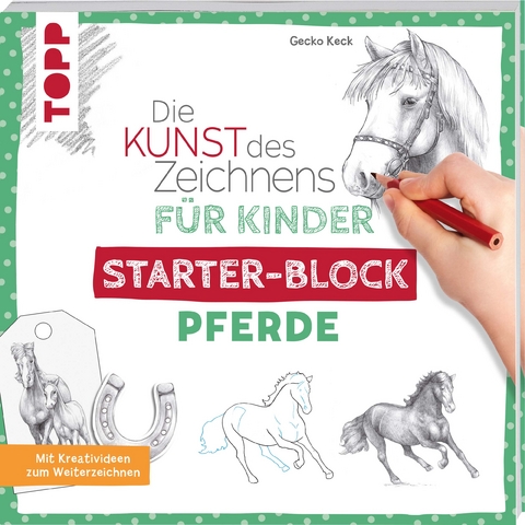 Die Kunst des Zeichnens f&uuml;r Kinder Starter-Block - Pferde - Gecko Keck