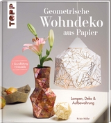 Geometrische Wohndeko aus Papier - Kristin M&ouml;ller