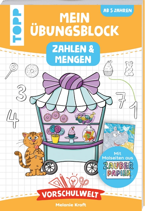 Vorschulwelt - Mein &Uuml;bungsblock mit Zauberpapier Zahlen und Mengen - Melanie Kraft