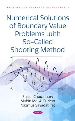 Numerical Solutions of Boundary Value Problems with So-Called Shooting Method - Sujaul Chowdhury
