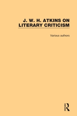 J. W. H. Atkins on Literary Criticism - J. W. H. Atkins